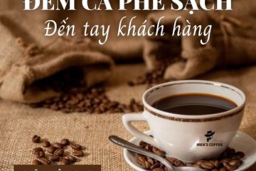 MEN’S COFFEE – ĐEM CÀ PHÊ SẠCH ĐẾN TẬN TAY KHÁCH HÀNG